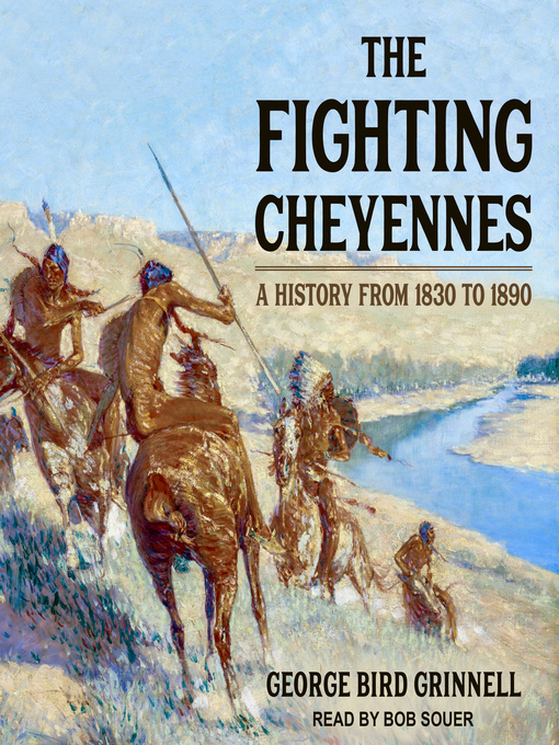 Title details for The Fighting Cheyennes by George Bird Grinnell - Available